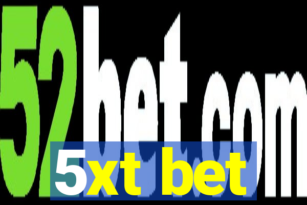 5xt bet